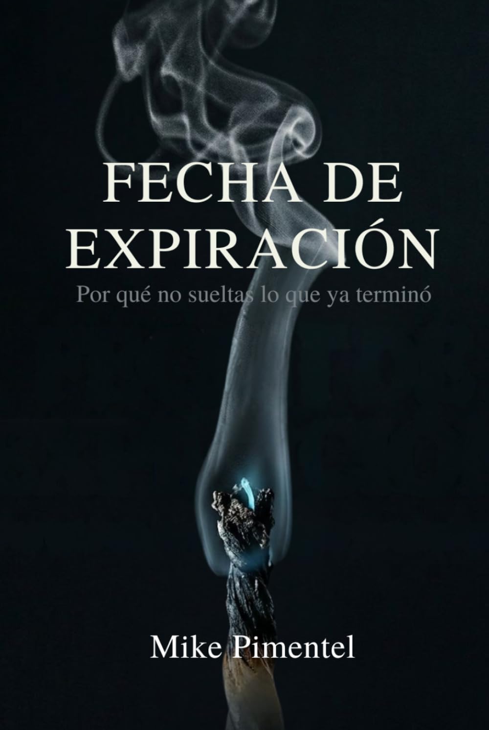 FECHA DE EXPIRACIÓN: Por qué no sueltas lo que ya terminó