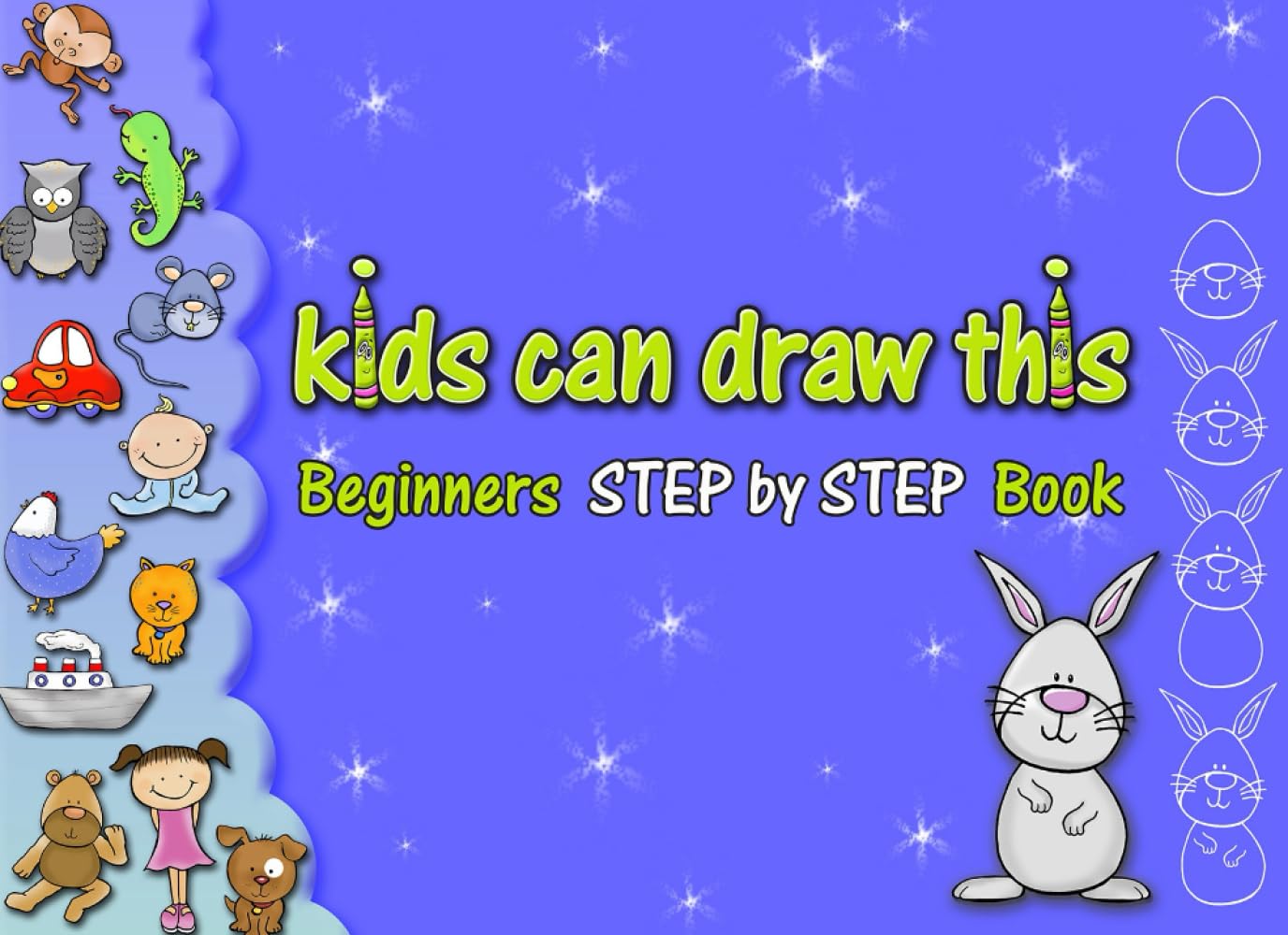 kids can draw this: fun easy way your kid can learn to draw
