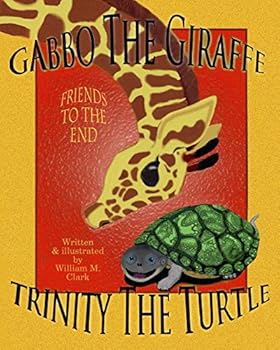 Paperback Gabbo the Giraffe Trinity the Turtle: Friends to the End Book