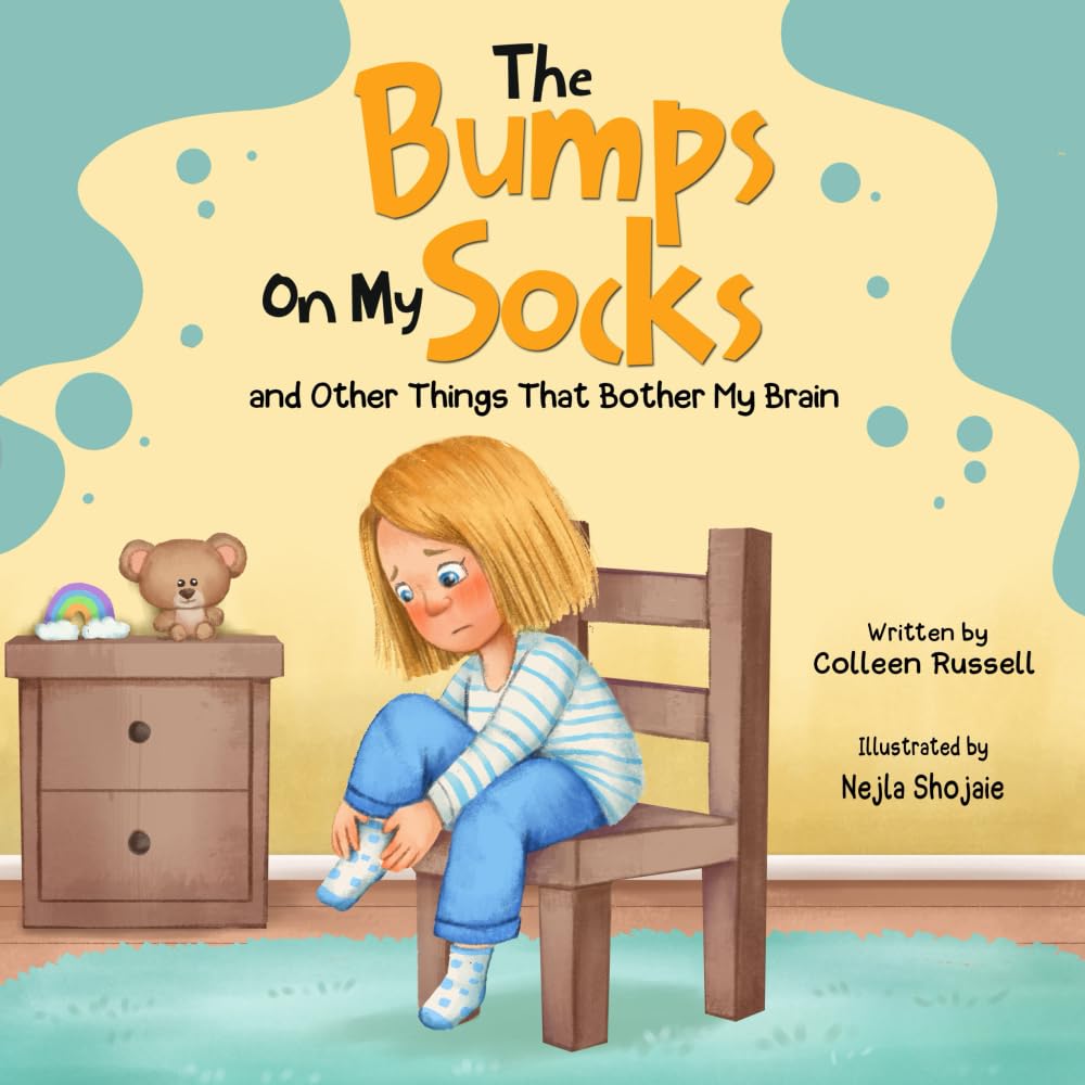 The Bumps On My Socks: and Other Things That Bother My Brain