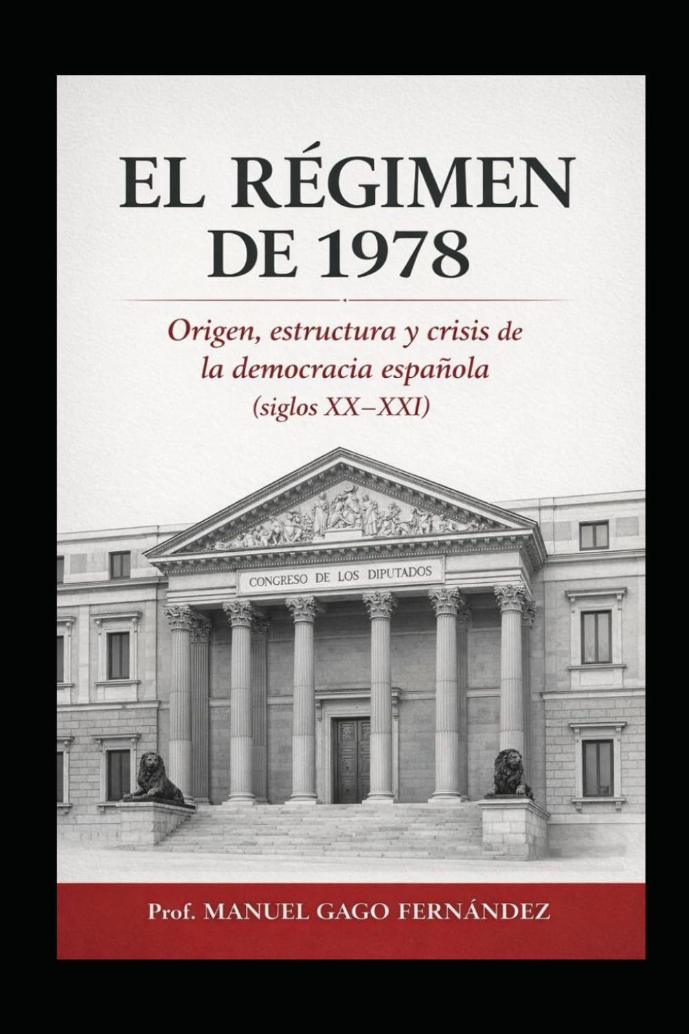 El régimen de 1978: Origen, estructura y crisis de la democracia española (siglos XX–XXI)