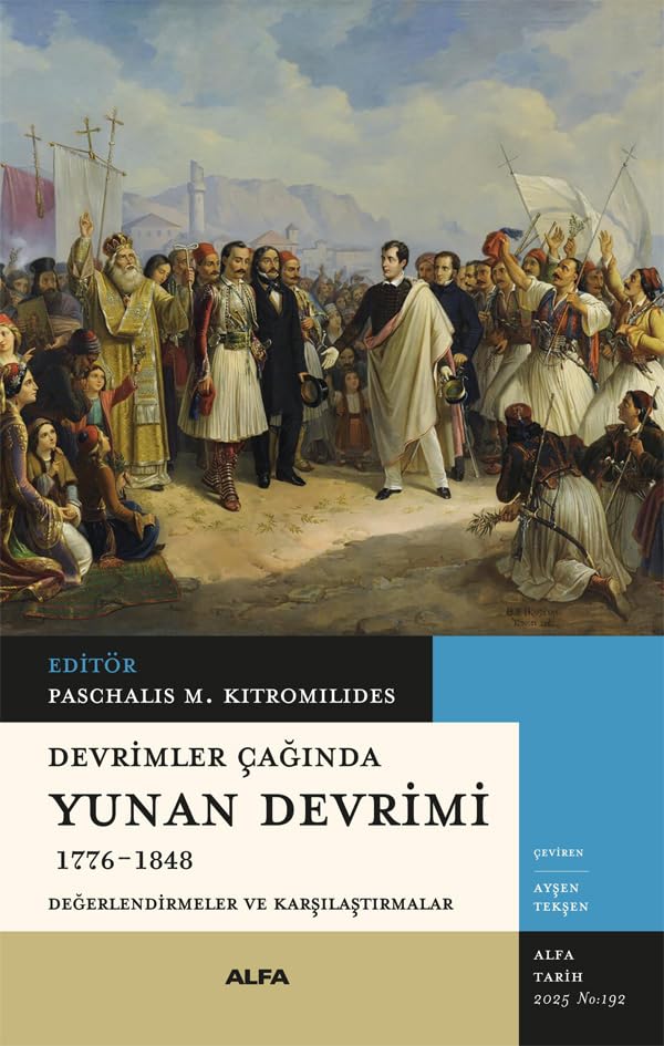 Devrimler Çağında Yunan Devrimi (1776-1848) Değerlendirmeler ve K...