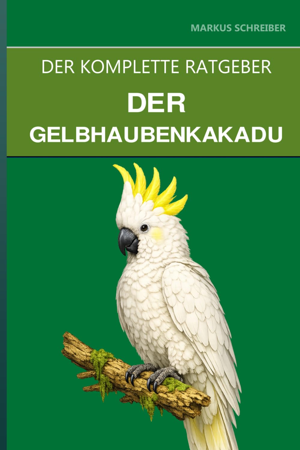 Der Gelbhaubenkakadu: Ein umfassender Leitfaden zu Pflege, zerstörerischem Verhalten und der 80-jährigen Bindung