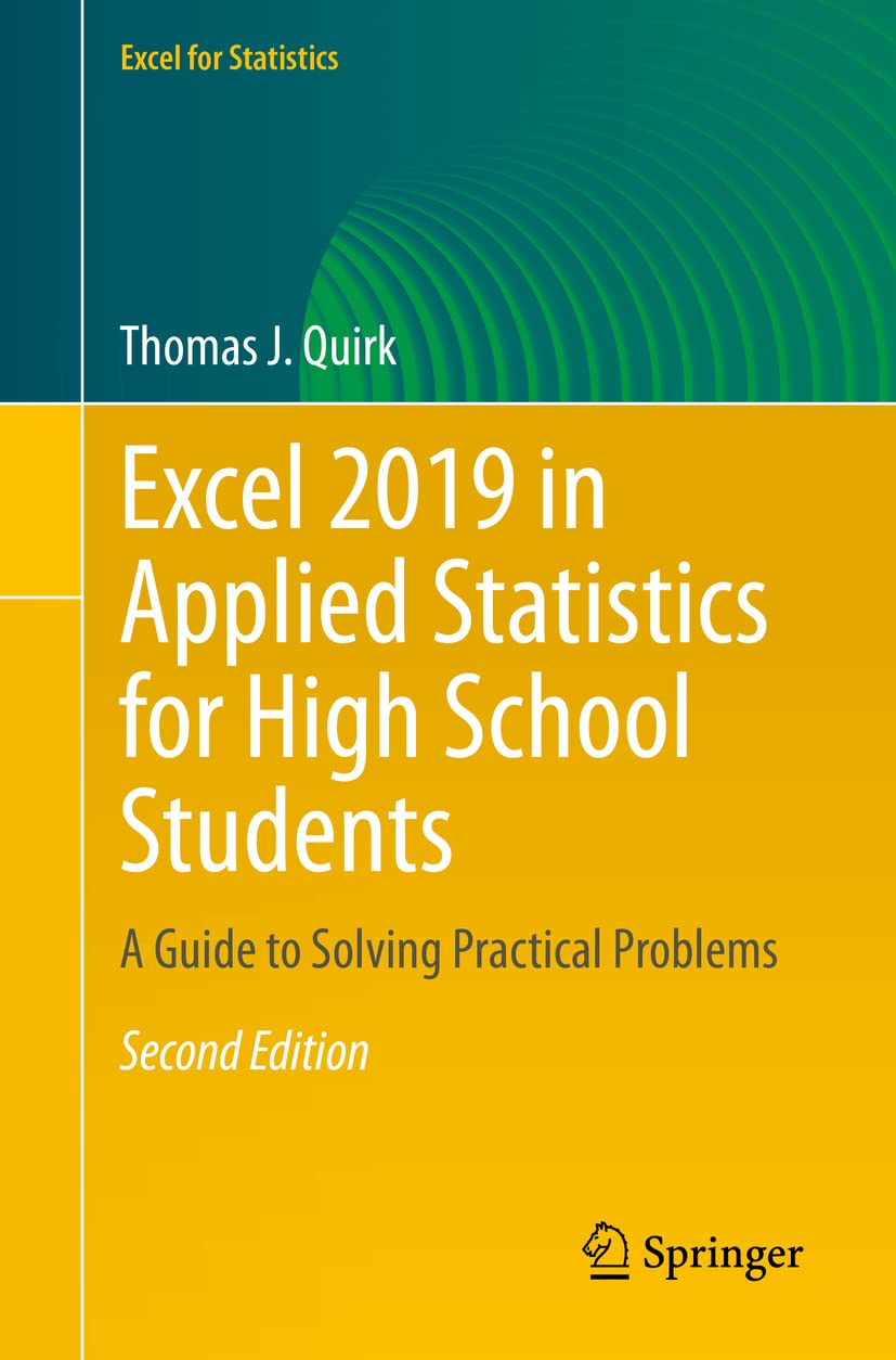 Excel 2019 in Applied Statistics for High School Students: A Guide to Solving Practical Problems (Excel for Statistics)