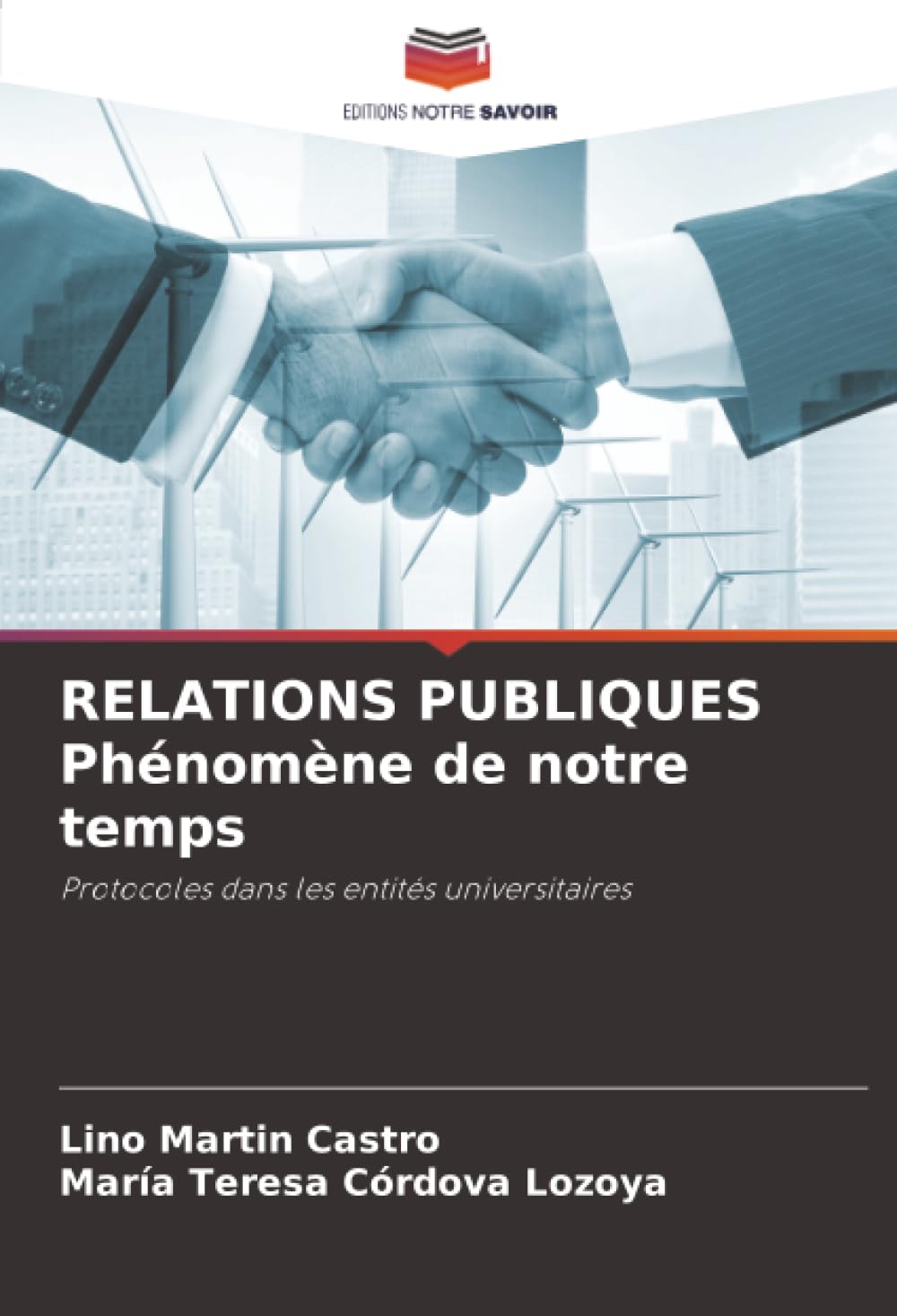 RELATIONS PUBLIQUES Phénomène de notre temps: Protocoles dans les entités universitaires
