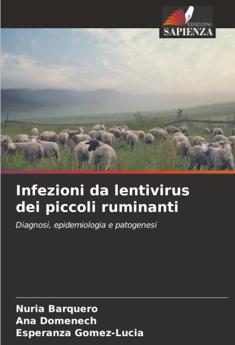 Infezioni da lentivirus dei piccoli ruminanti: Diagnosi, epidemiologia e patogenesi