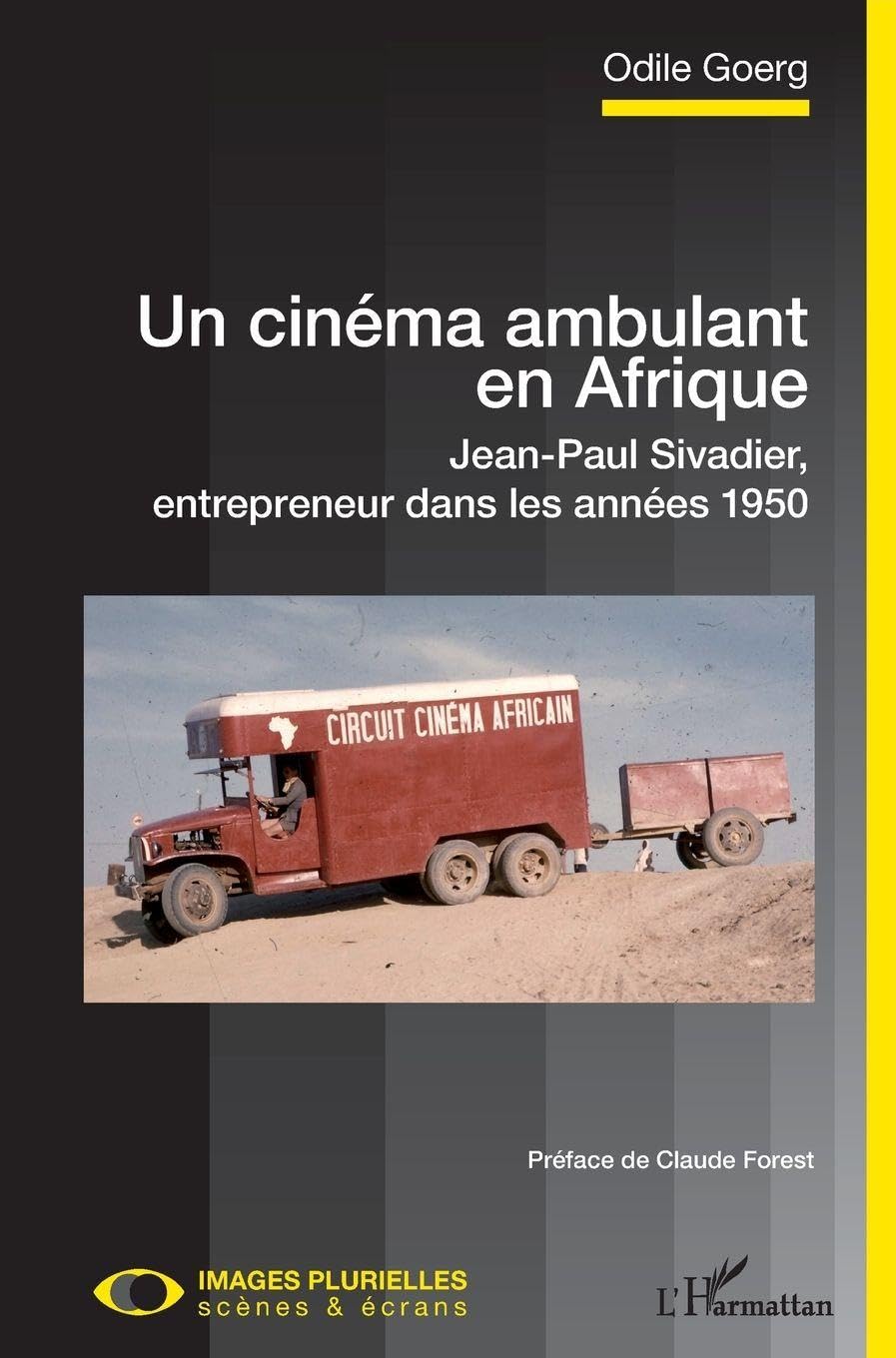 Cinéma ambulant en Afrique Jean-Paul Sivadier biographie entrepreneuriat 1950