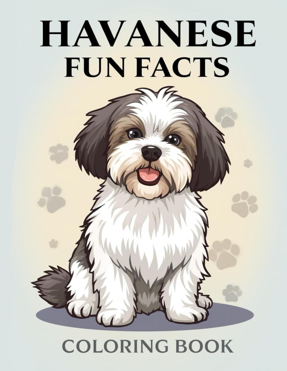 Havanese Fun Facts Coloring Book: Discover Friendly Companions Through Creative Art and Learning for Kids (Dog Breed Fun Facts Coloring Series)