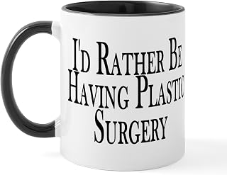 CafePress Rather Have Plastic Surgery Mug 11 oz (325 ml) Ceramic Coffee Mug