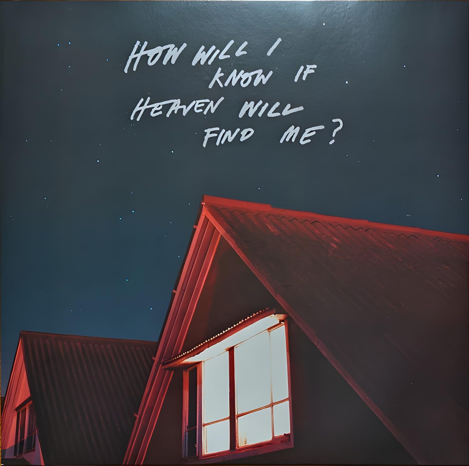 How Will I Know If Heaven Will Find Me? [VINYL]