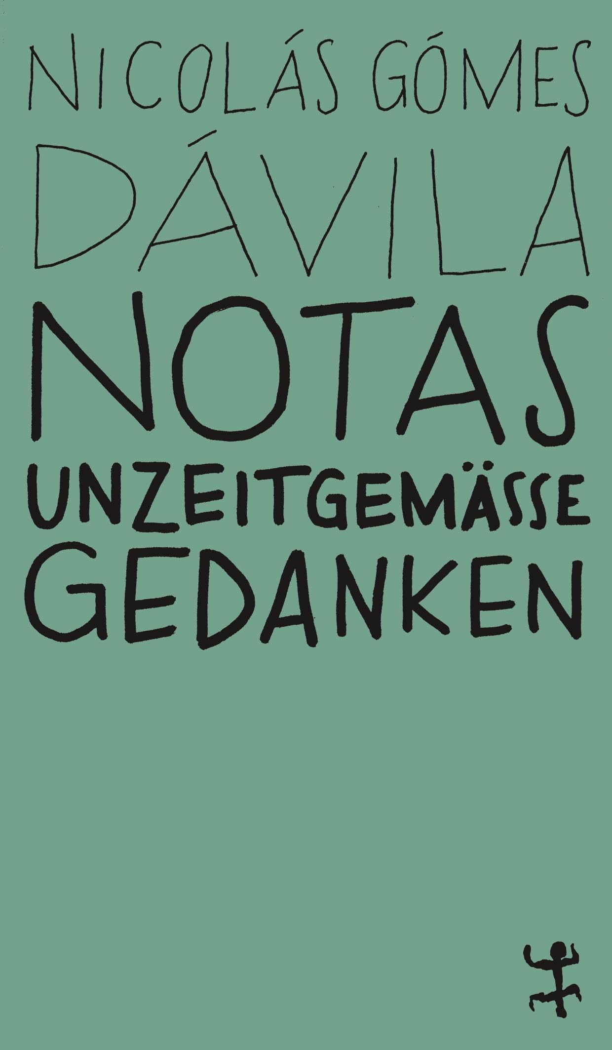 Notas: Unzeitgemäße Gedanken