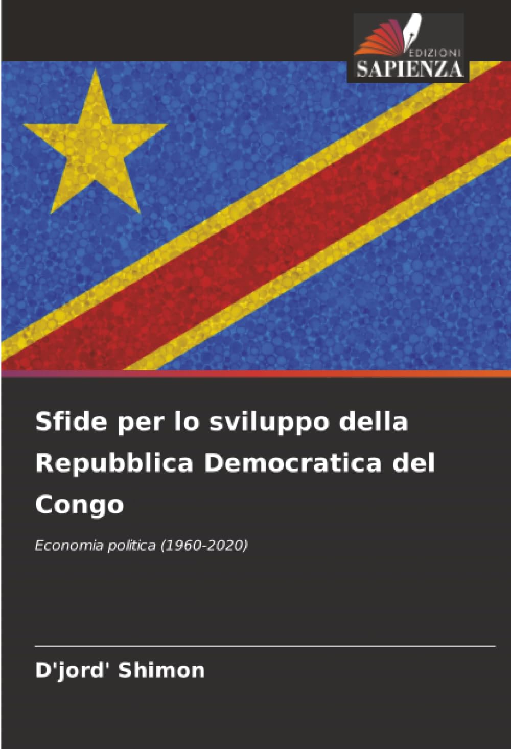 Sfide per lo sviluppo della Repubblica Democratica del Congo: Economia politica (1960-2020)