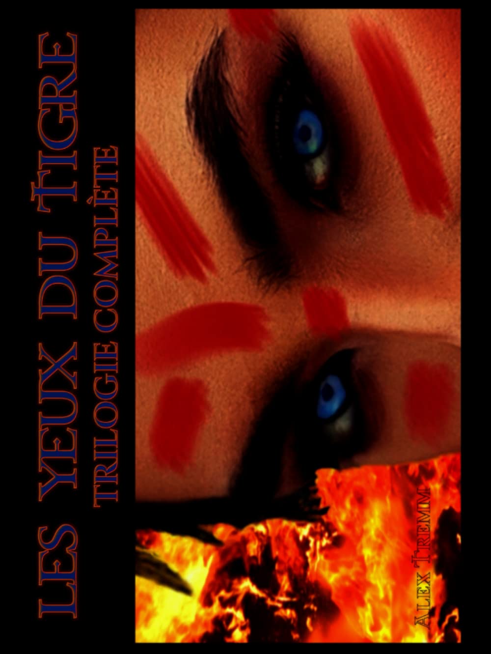 Trilogie Les yeux du tigre: (Trilogie complète)