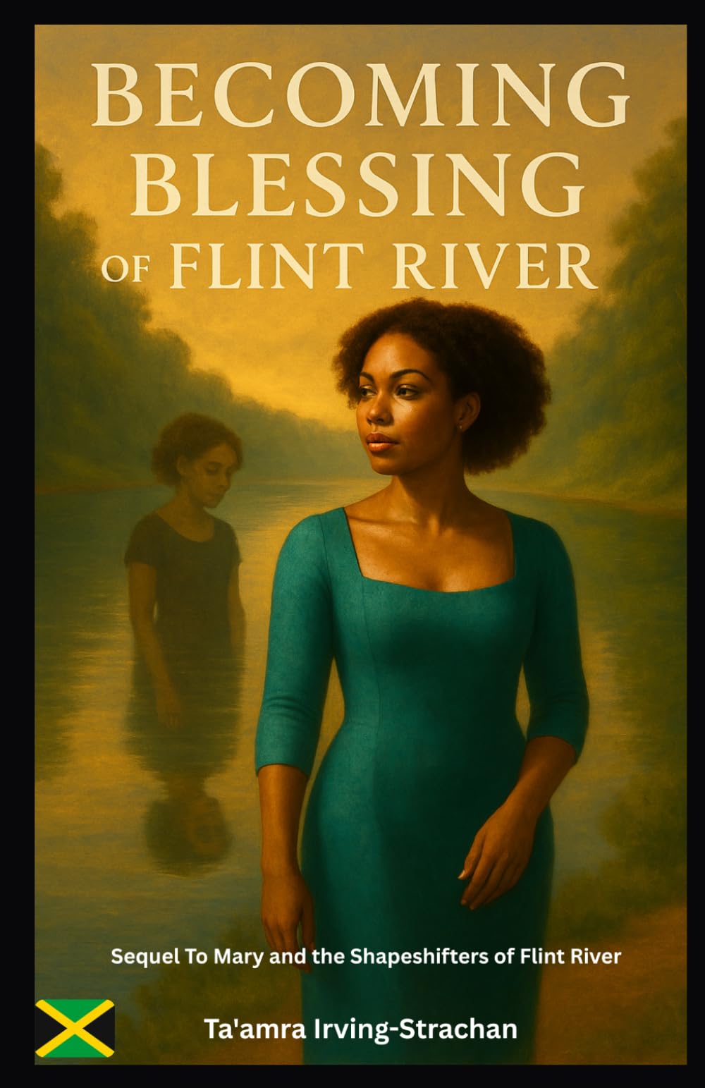 Becoming Blessings of Flint River: Sequel to Mary and the Shapeshifters of Flint River