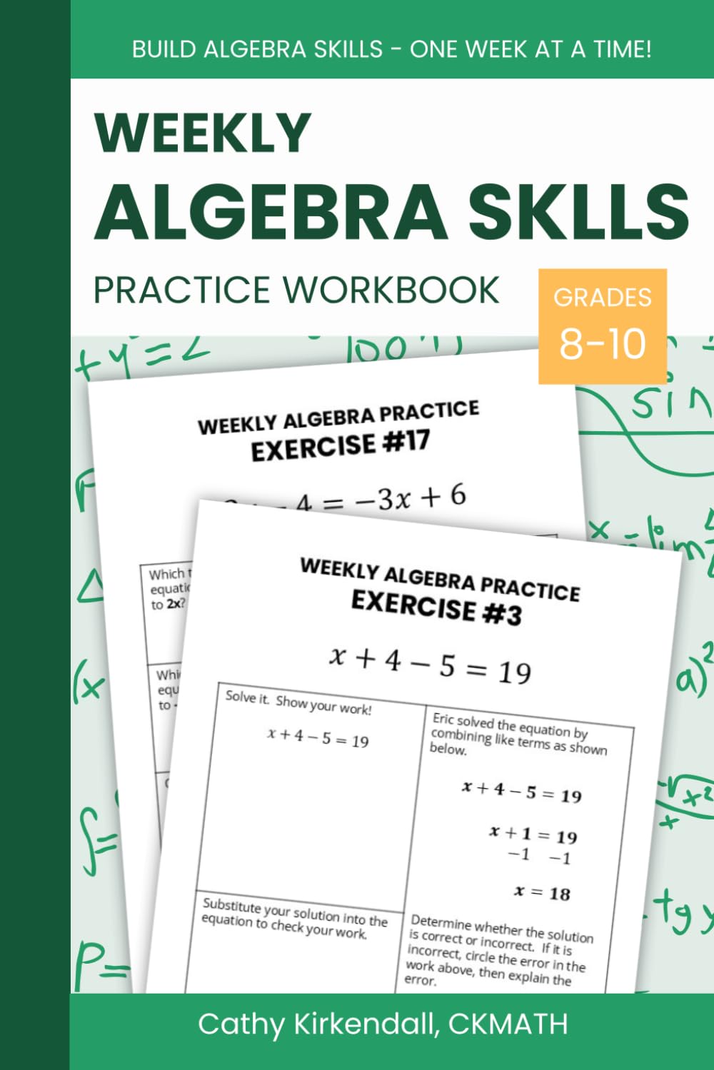 Weekly Algebra Skills Practice Workbook: Algebra 1 Review Book for Practice Solving Equations, Inequalities, Word Problems, and Graphing