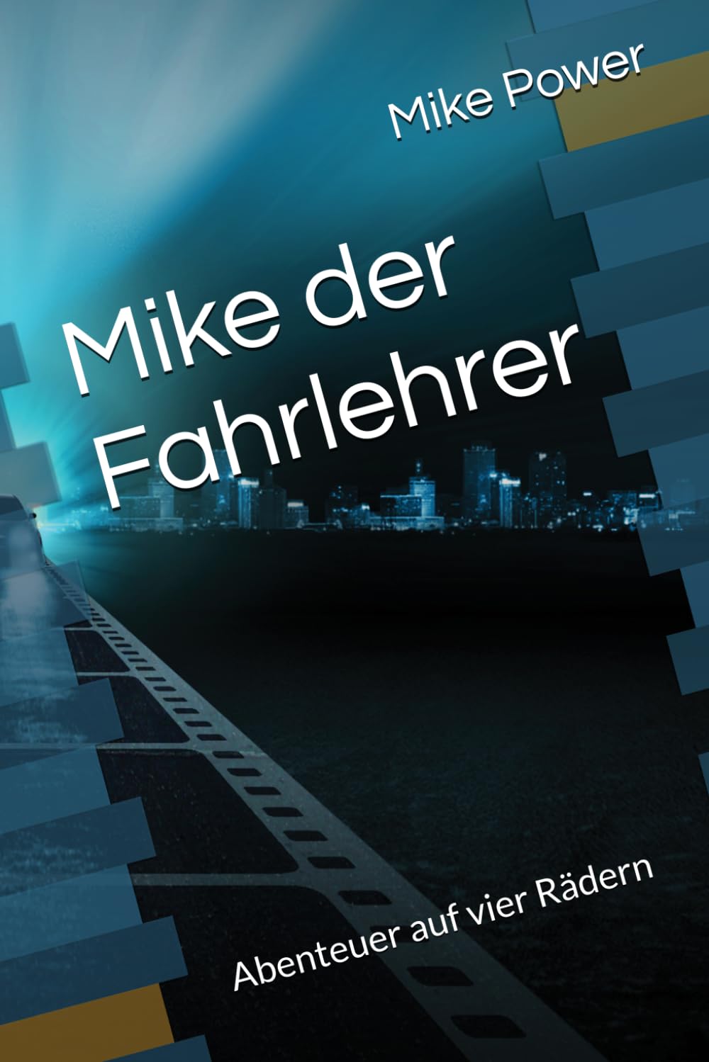 Mike der Fahrlehrer: Abenteuer auf vier Rädern