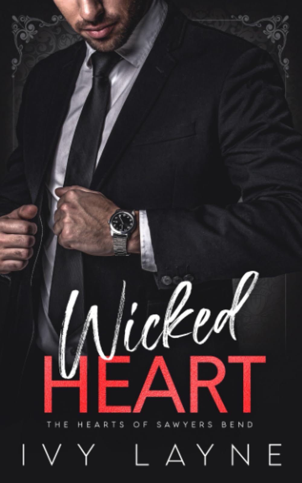 Wicked Heart (The Hearts of Sawyers Bend)