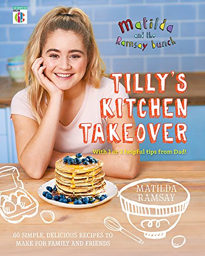 Télécharger Matilda & The Ramsay Bunch: Tilly’s Kitchen Takeover: Francais PDF
