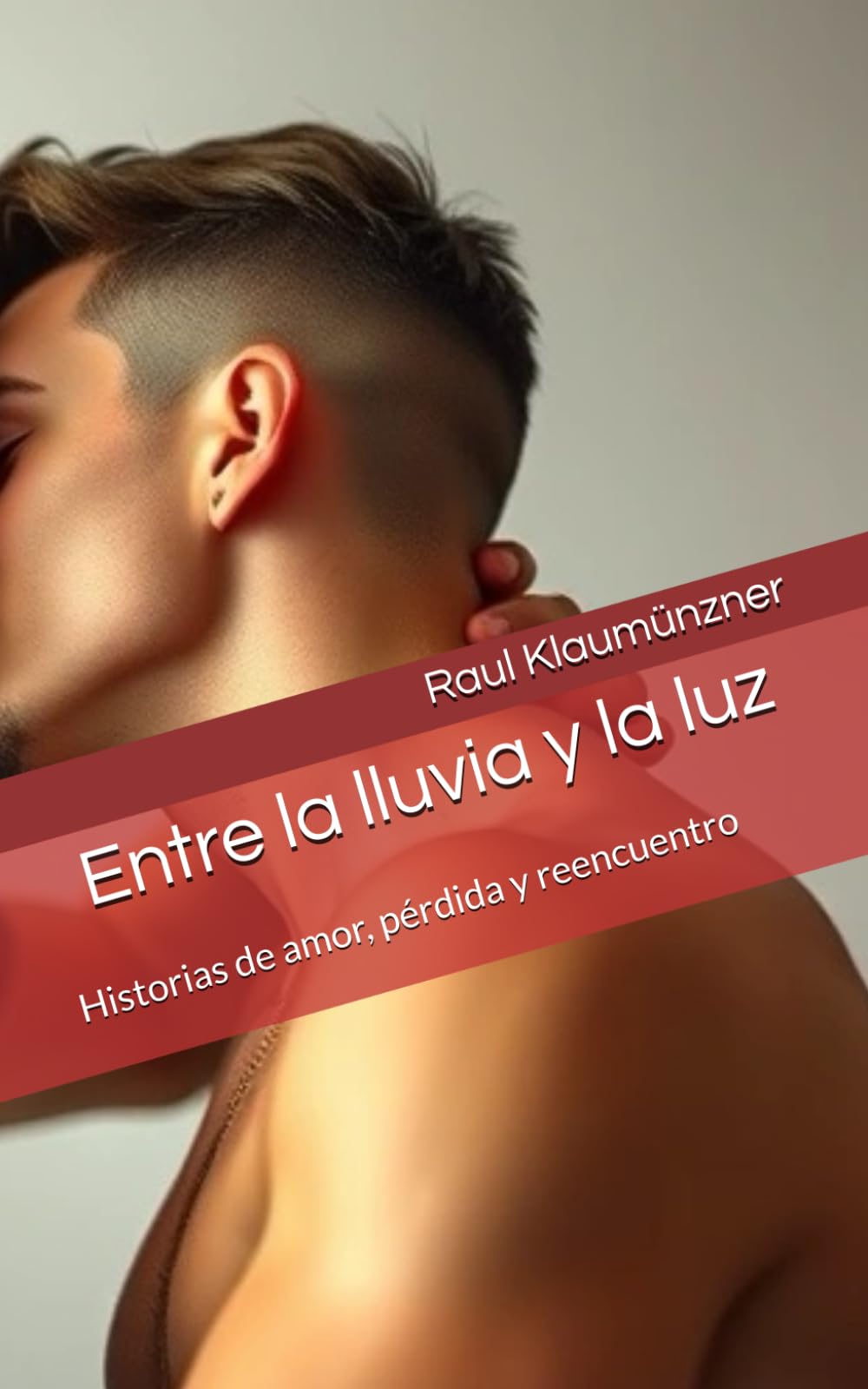 Entre la lluvia y la luz: Historias de amor, pérdida y reencuentro