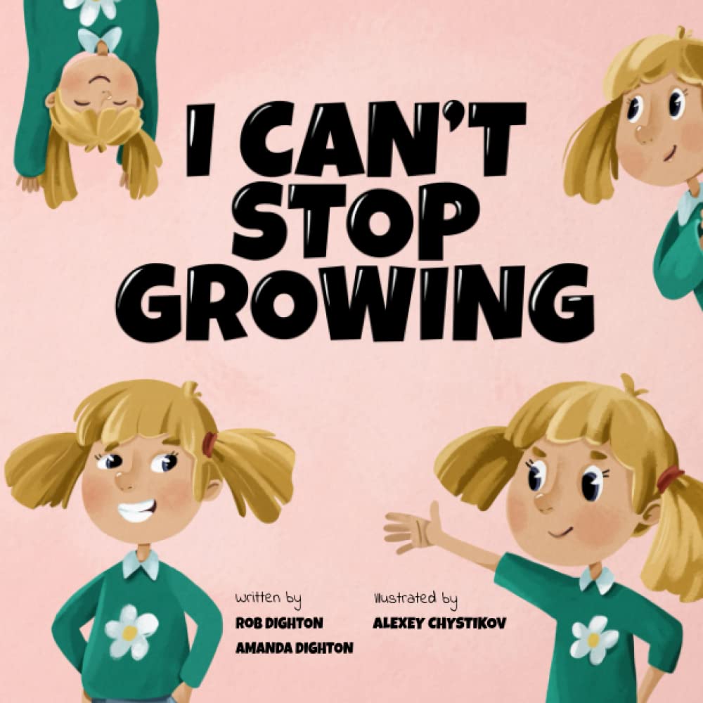 I can't stop growing: A heart-warming story for kids about personal growth and a positive mindset