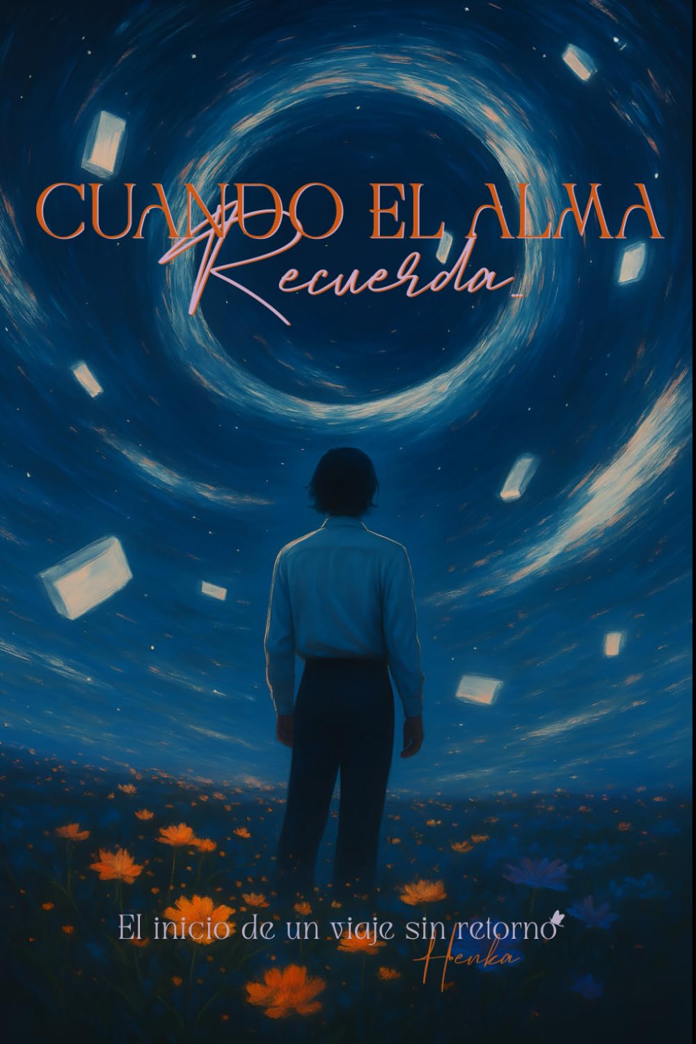 CUANDO EL ALMA RECUERDA: EL INICIO DE UN VIAJE SIN RETORNO