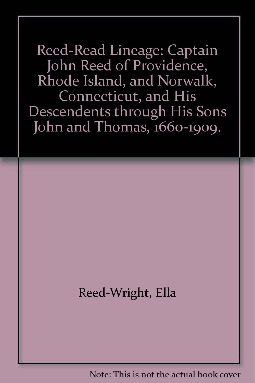 ReedRead Lineage Captain John Reed of Providence, Rhode Island, and Norwalk, Connecticut, and