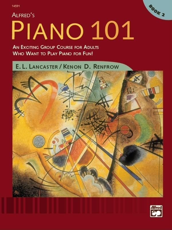 Alfred's Piano 101: An Exciting Group Course for Adults Who Want to Play Piano for Fun Book 2
