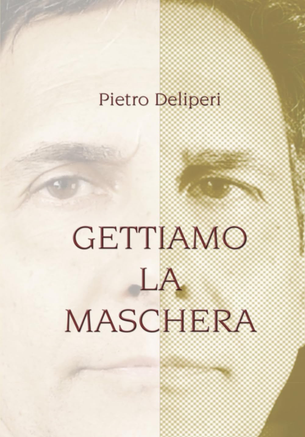GETTIAMO LA MASCHERA: RACCOLTA DI POESIE