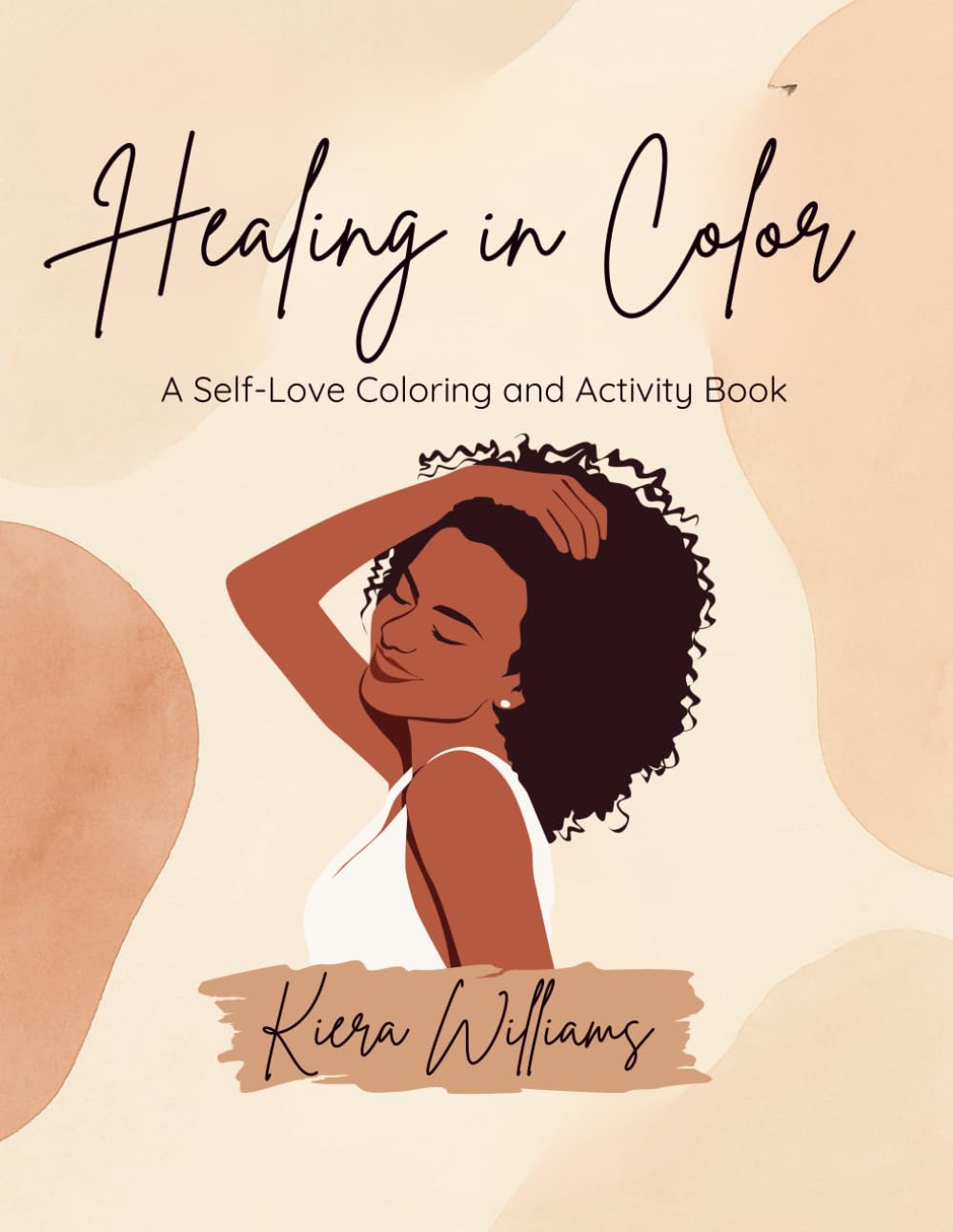 Healing in Color: A Self Love and Healing Journey Coloring Book for Black Women