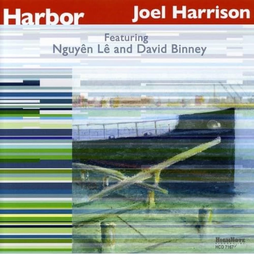 Harbor [Audio CD] Joel Harrison; Nguy n L; Jamey Haddad; Henry Hey; Marty Wehner; David Binner; Gildas Bocl; Satoshi Takeishi; Stephan Crump and Jordan Perlson