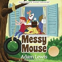 Messy Mouse 1541030869 Book Cover