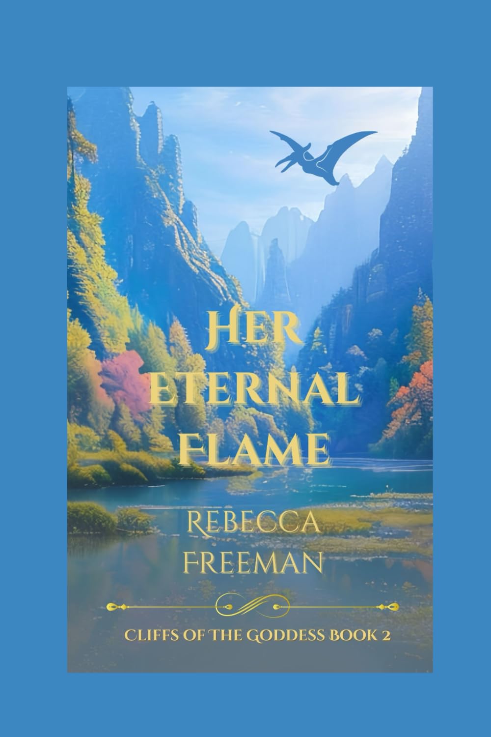 Her Eternal Flame: 2 (Cliffs of The Goddess)