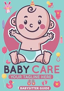 Babysitter Guide: A Daily Routine Schedule Book for Babies and Toddlers, Baby Log Sheet with Meals, Naps, Activities/Games, Notes and More