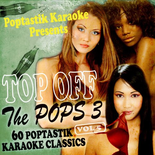 Play Poptastic Karaoke Presents Top Off The Pops 3 Vol. 5 by