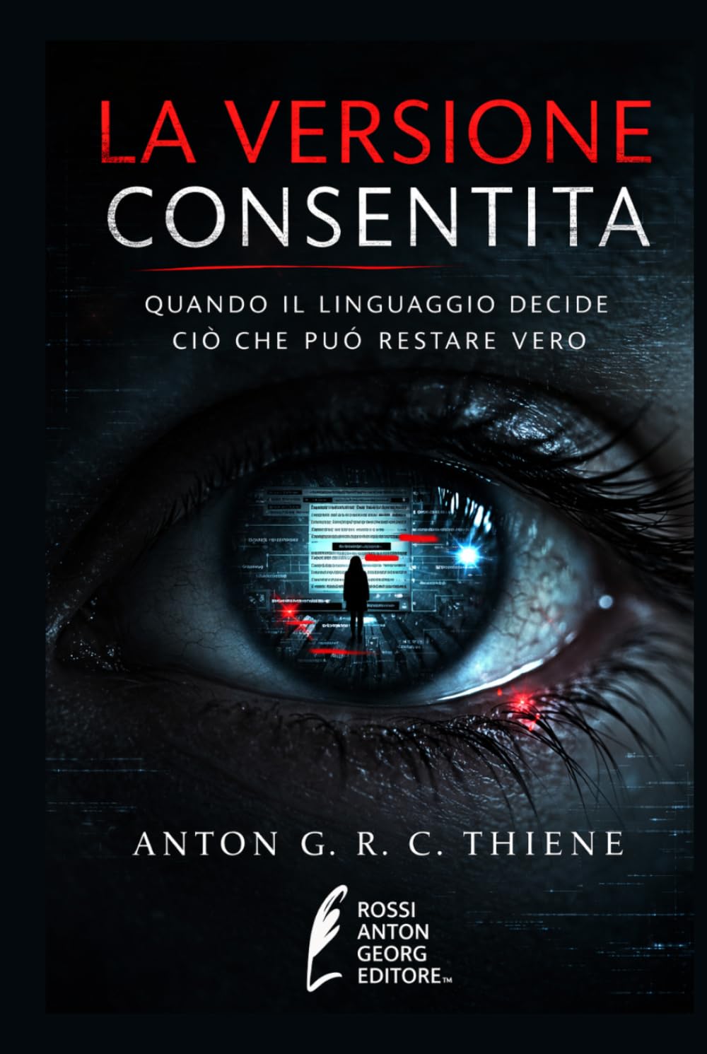 LA VERSIONE CONSENTITA: Quando il linguaggio decide ciò che può restare vero