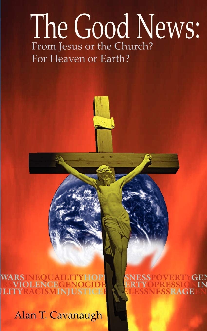 The Good News: From Jesus or the Church? From Heaven or Earth?