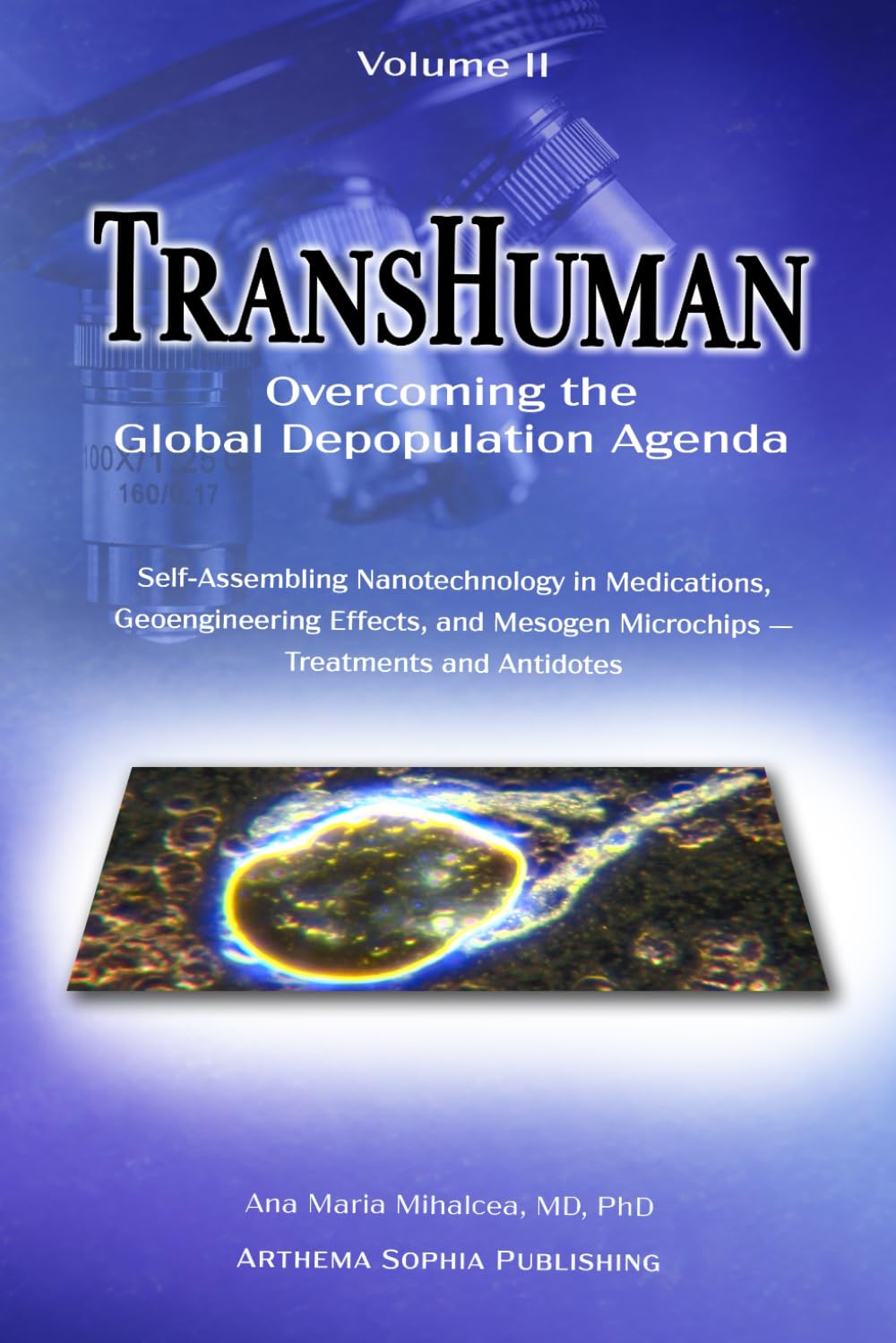 TransHuman: Overcoming the Global Depopulation Agenda - Volume II: Self-Assembl