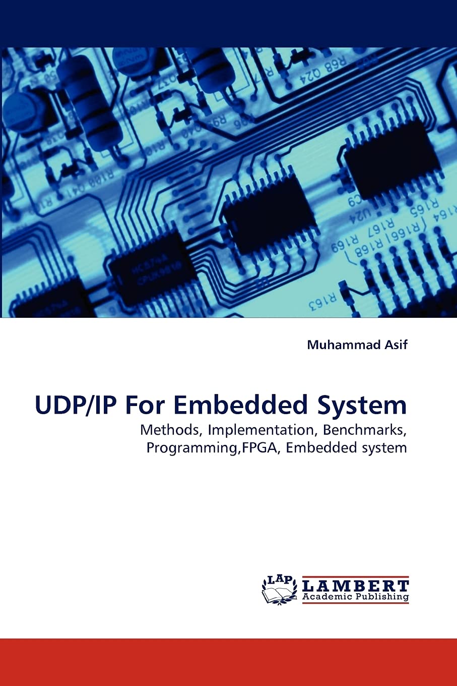 UDP/IP For Embedded System: Methods, Implementation, Benchmarks, Programming,FPGA, Embedded system