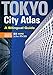 Tokyo City Atlas: A Bilingual Guide