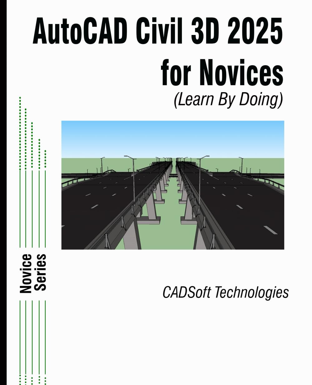 AutoCAD Civil 3D 2025 for Novices (Learn By Doing)