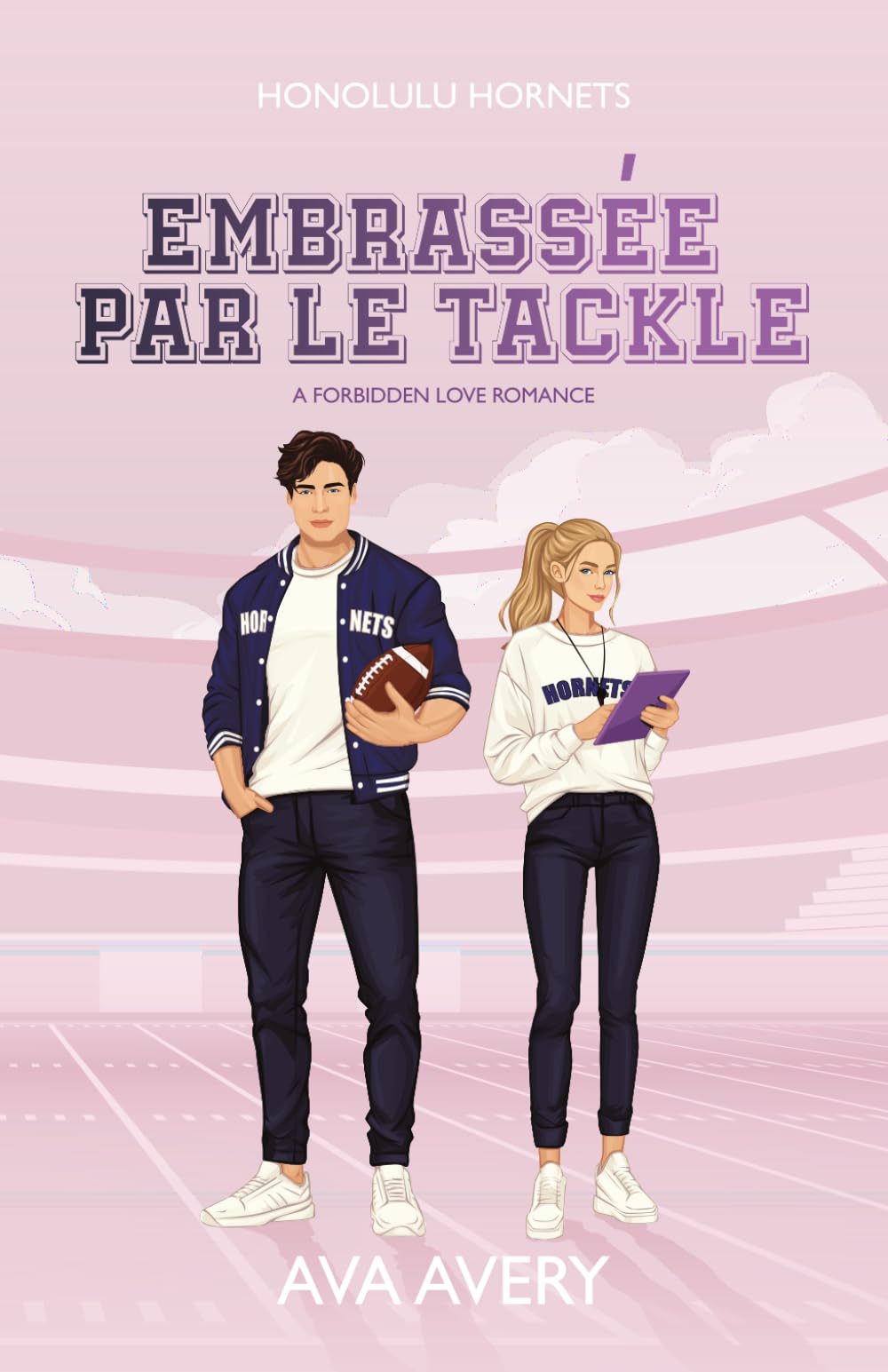 Embrassée par le Tackle: A forbidden love romance (Touchdown Hearts)