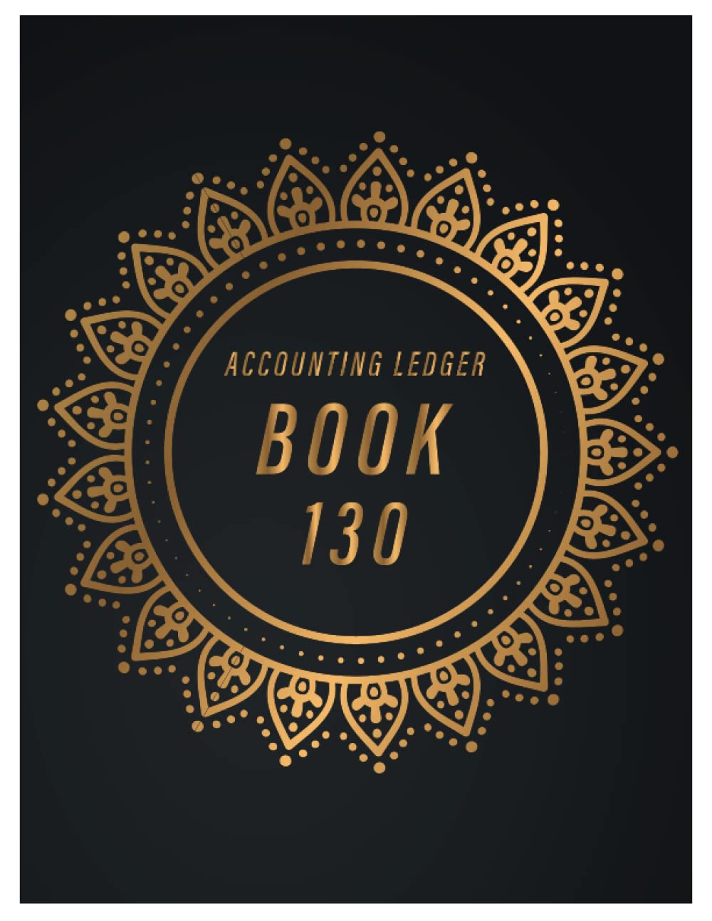 Accounting Ledger Book 130: Simple Accounting Ledger for Bookkeeping/ 130 pages: Size = 8.5 x 11 inches