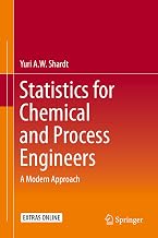 Statistics for Chemical and Process Engineers: A Modern Approach