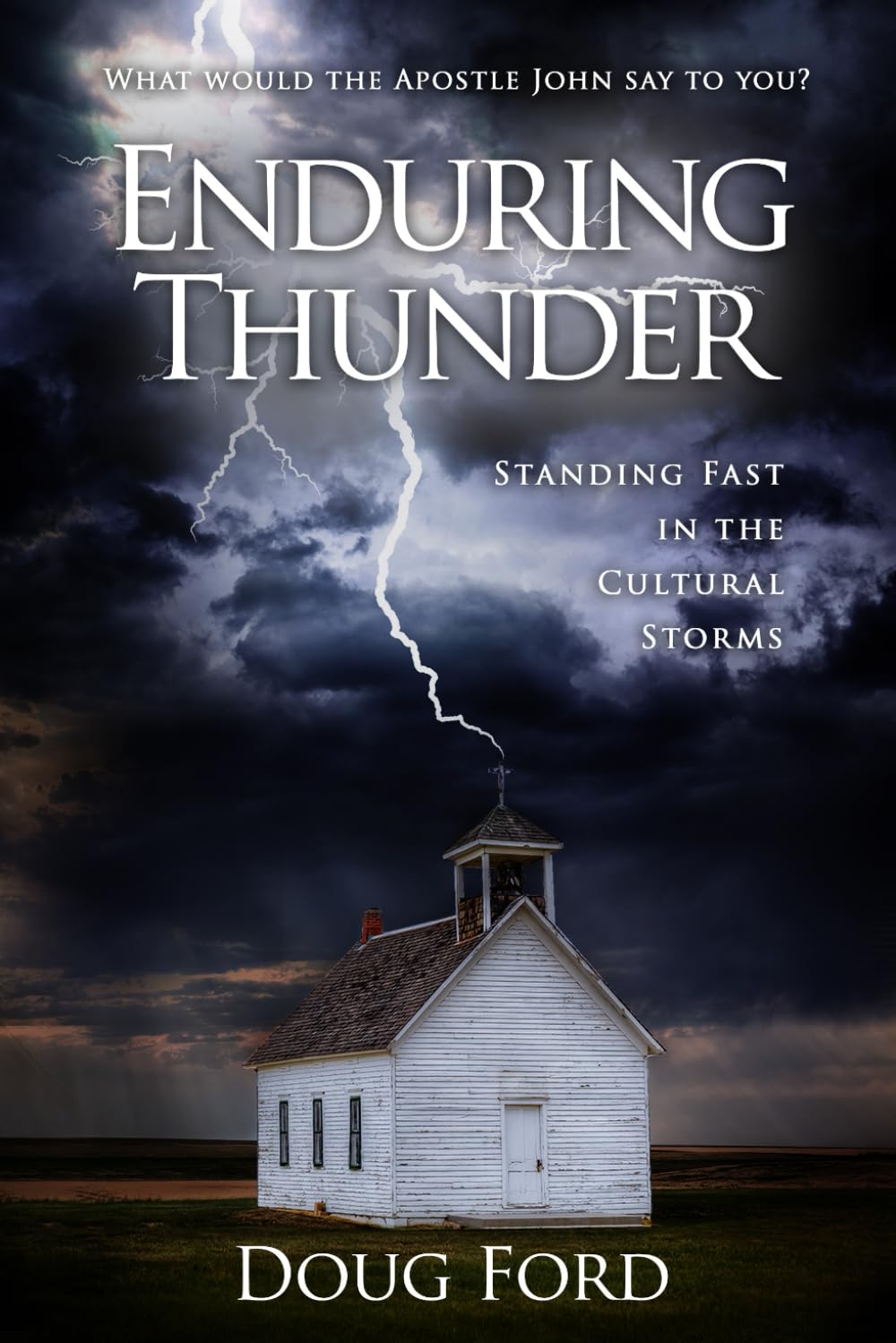 ENDURING THUNDER: Standing Fast in the Cultural Storms