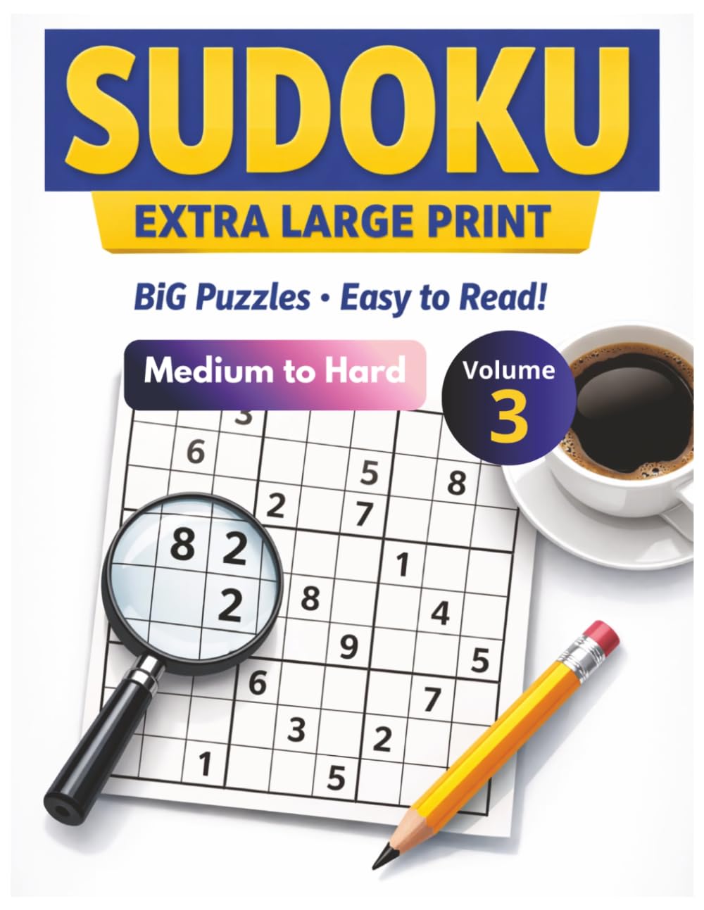 Extra Large Print Sudoku for Seniors - Medium to Hard - Vol. 3: 100 Medium to Hard Puzzles with Big Grids – Perfect for Low Vision and Relaxing Brain Games