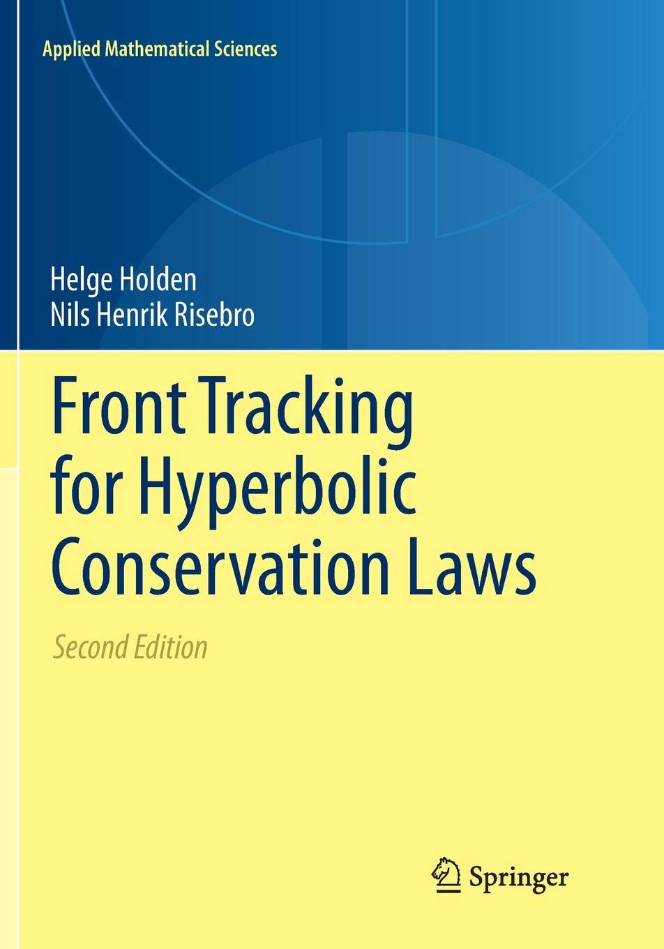 Front Tracking for Hyperbolic Conservation Laws: 152 (Applied Mathematical Sciences)