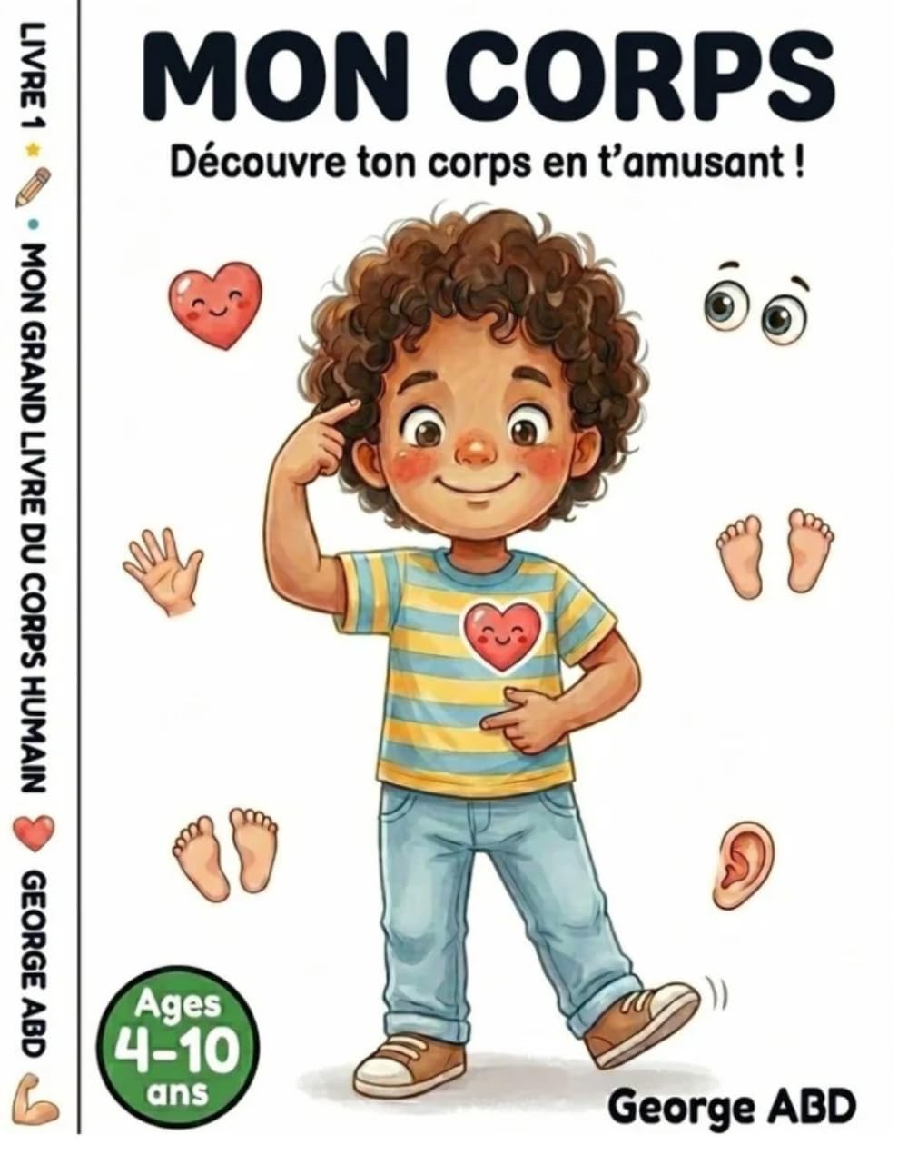 MON CORPS: Mon Premier Livre du Corps Humain