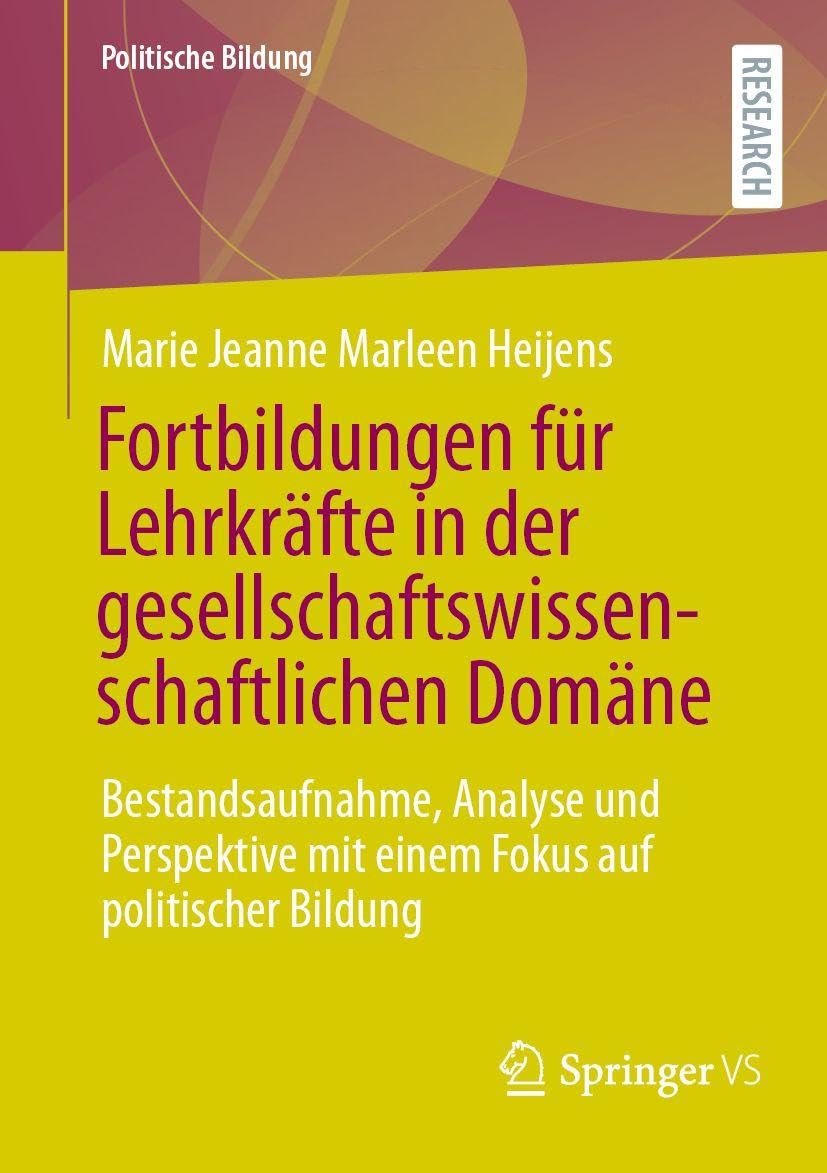 Fortbildungen für Lehrkräfte in der gesellschaftswissenschaftlichen Domäne: Bestandsaufnahme, Analyse und Perspektive mit einem Fokus auf politischer Bildung