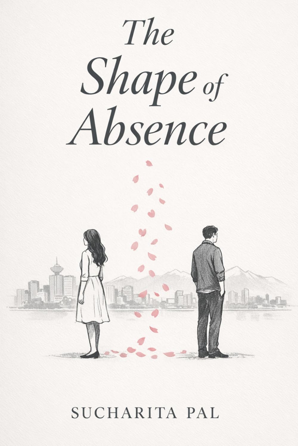 The Shape of Absence: A Novel About Love, Timing, and What Remains