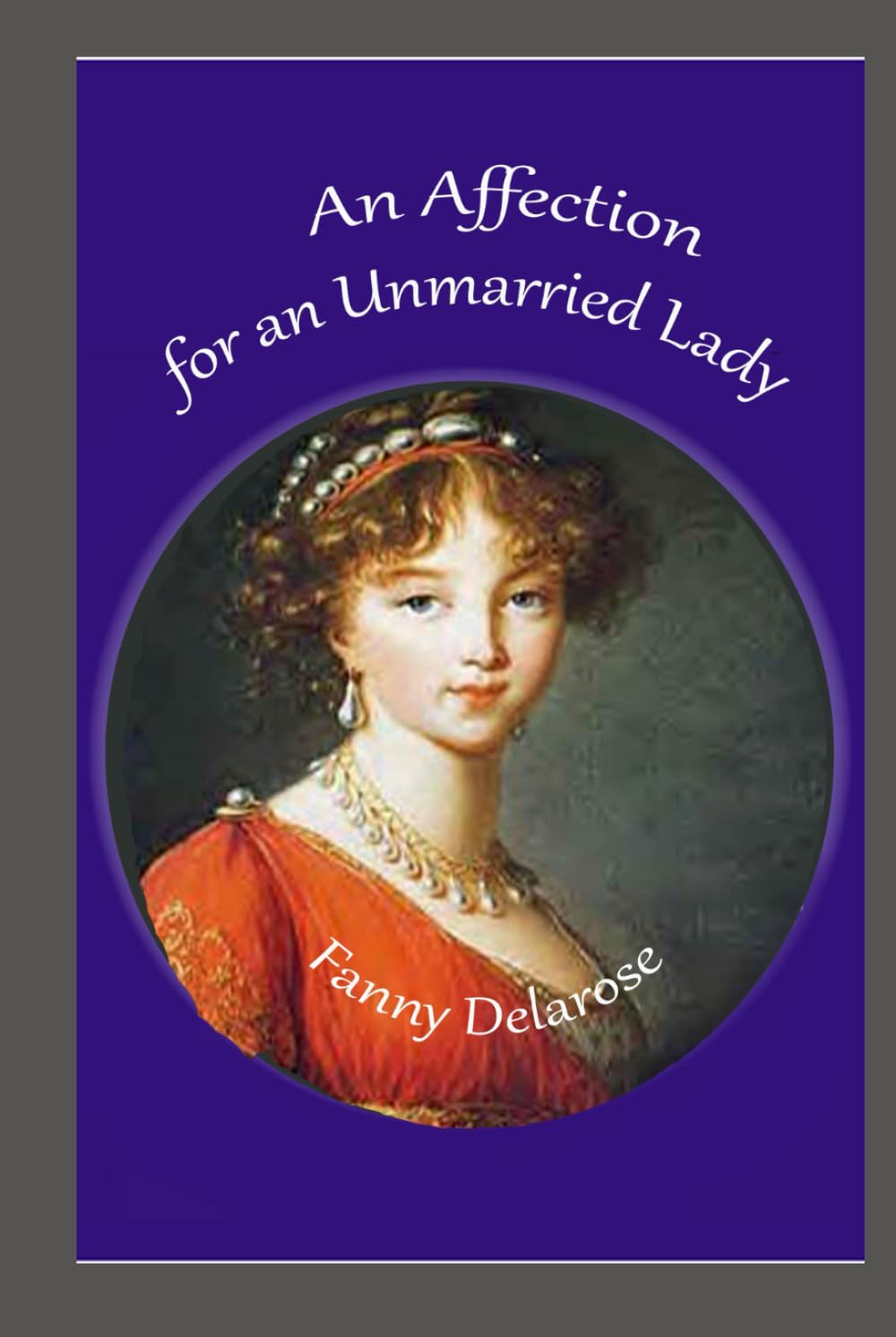 An Affection for an Unmarried Lady      Hardcover – October 12, 2004
